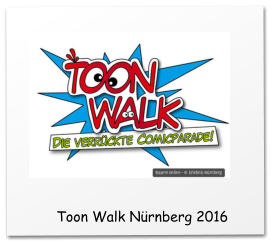 Toon Walk Nürnberg 2016